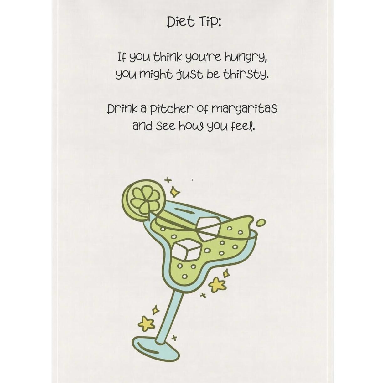 Margarita Diet Tip- tea towel- humorous kitchen towel