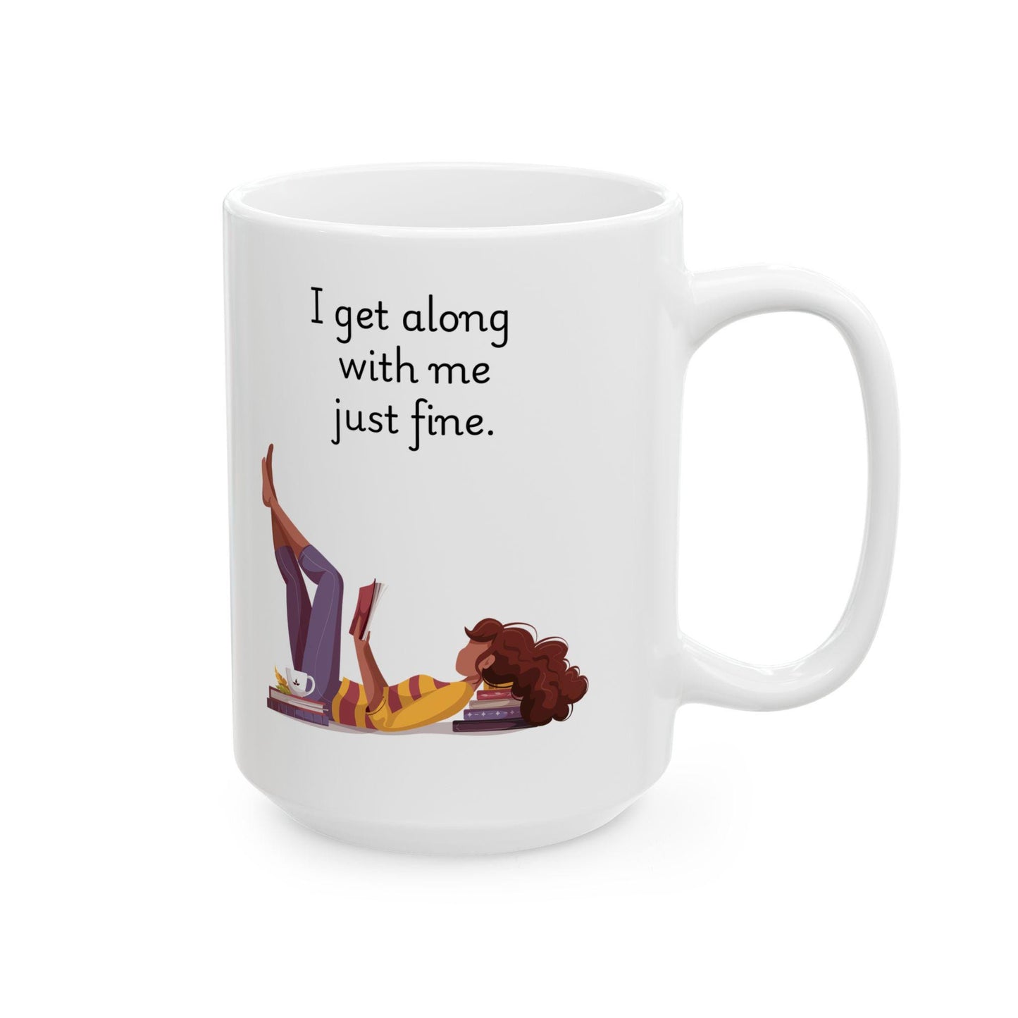 Retro Funny Ceramic Mug - I get along with me just fine Design, Gift for Friends, Coffee Lovers, Birthday, Office Humor