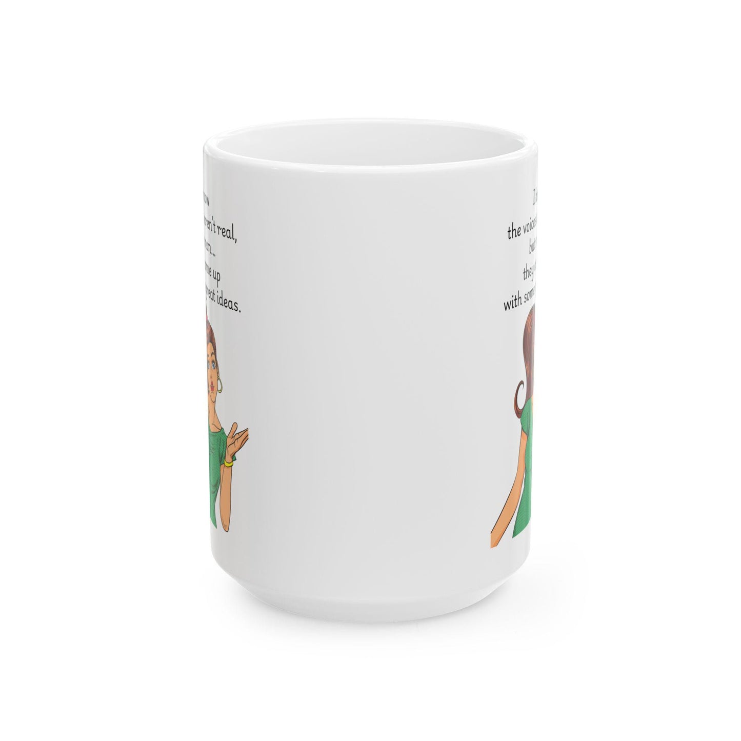 Retro Funny Ceramic Mug - I know the voices arent real Design, Gift for Friends, Coffee Lovers, Birthday, Office Humor