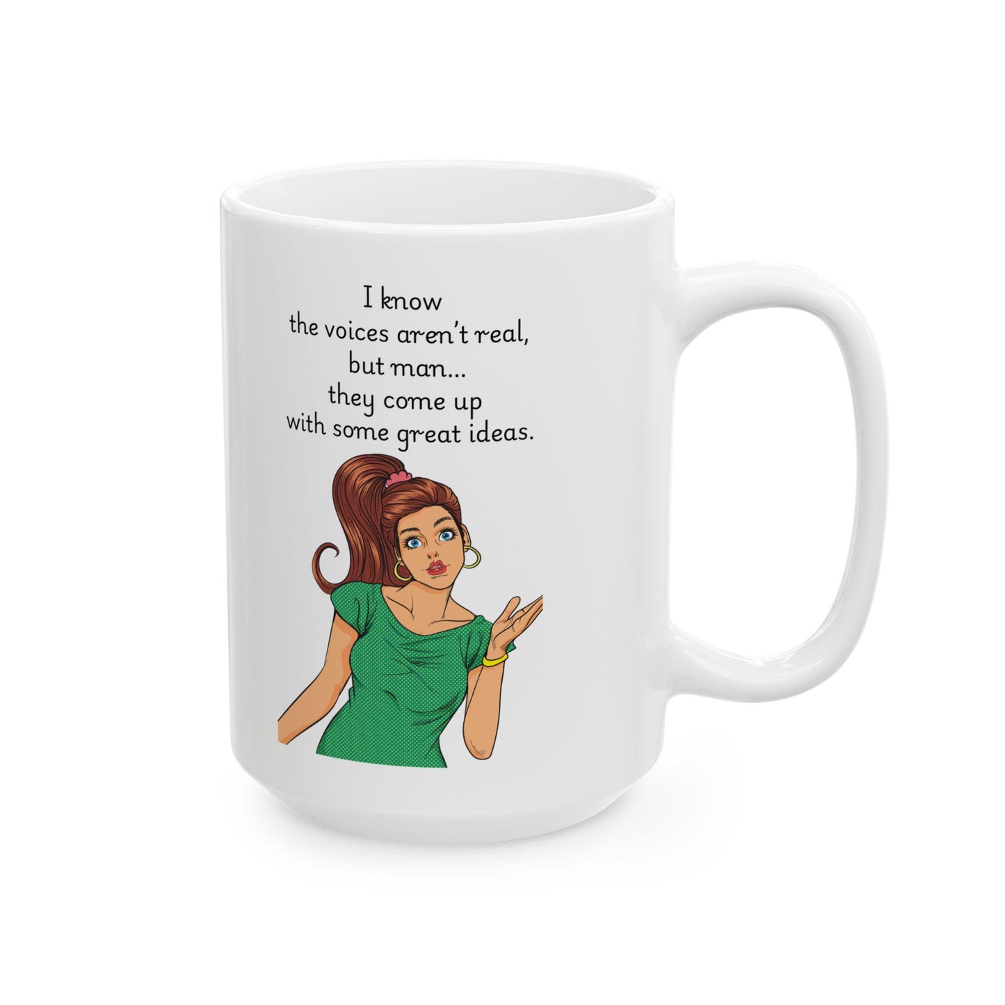 Retro Funny Ceramic Mug - I know the voices arent real Design, Gift for Friends, Coffee Lovers, Birthday, Office Humor