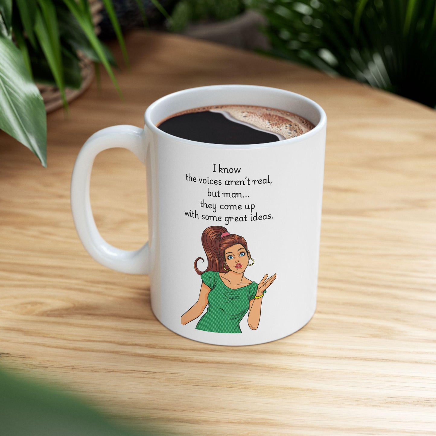 Retro Funny Ceramic Mug - I know the voices arent real Design, Gift for Friends, Coffee Lovers, Birthday, Office Humor