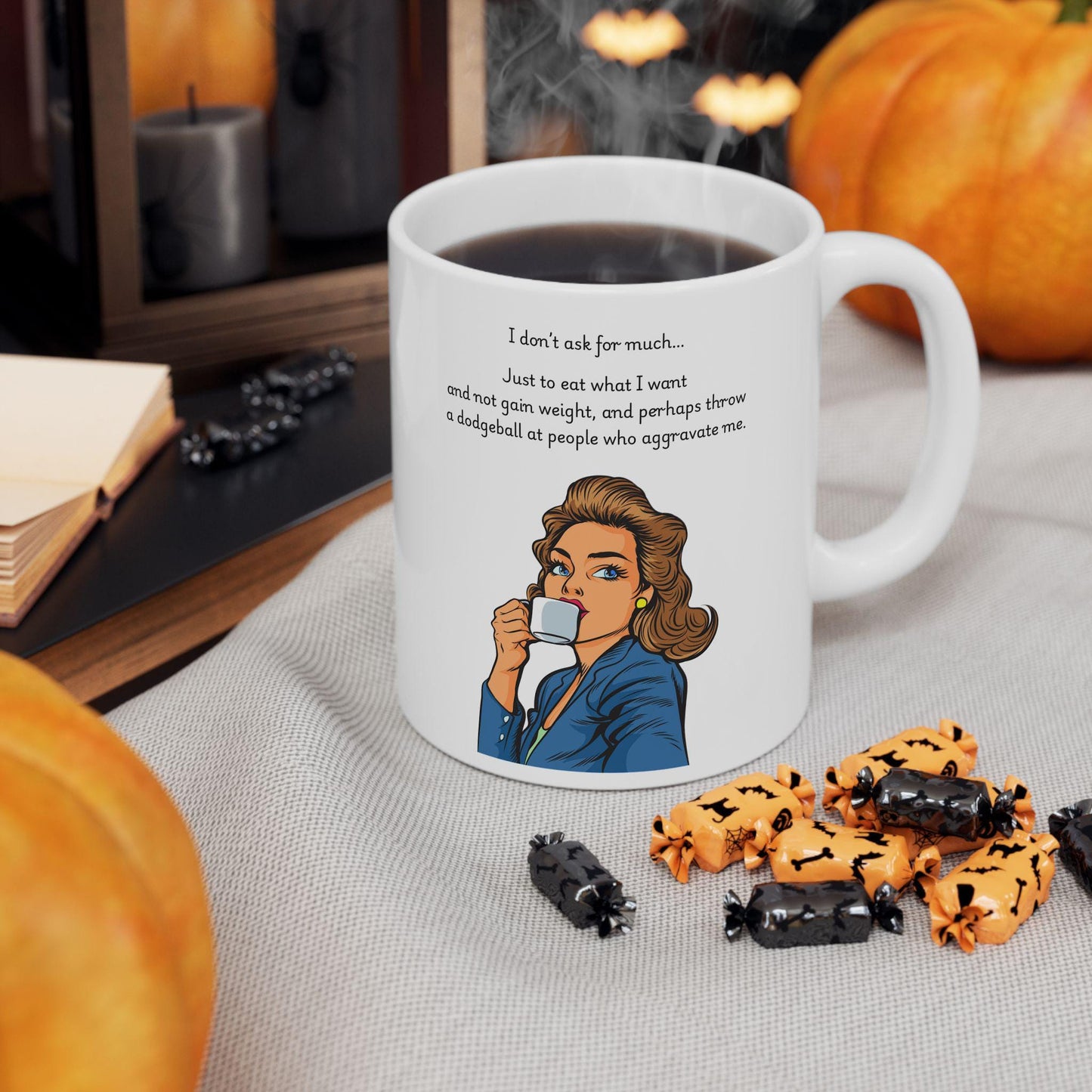 Retro Funny Ceramic Mug - I dont ask for much Design, Gift for Friends, Coffee Lovers, Birthday, Office Humor