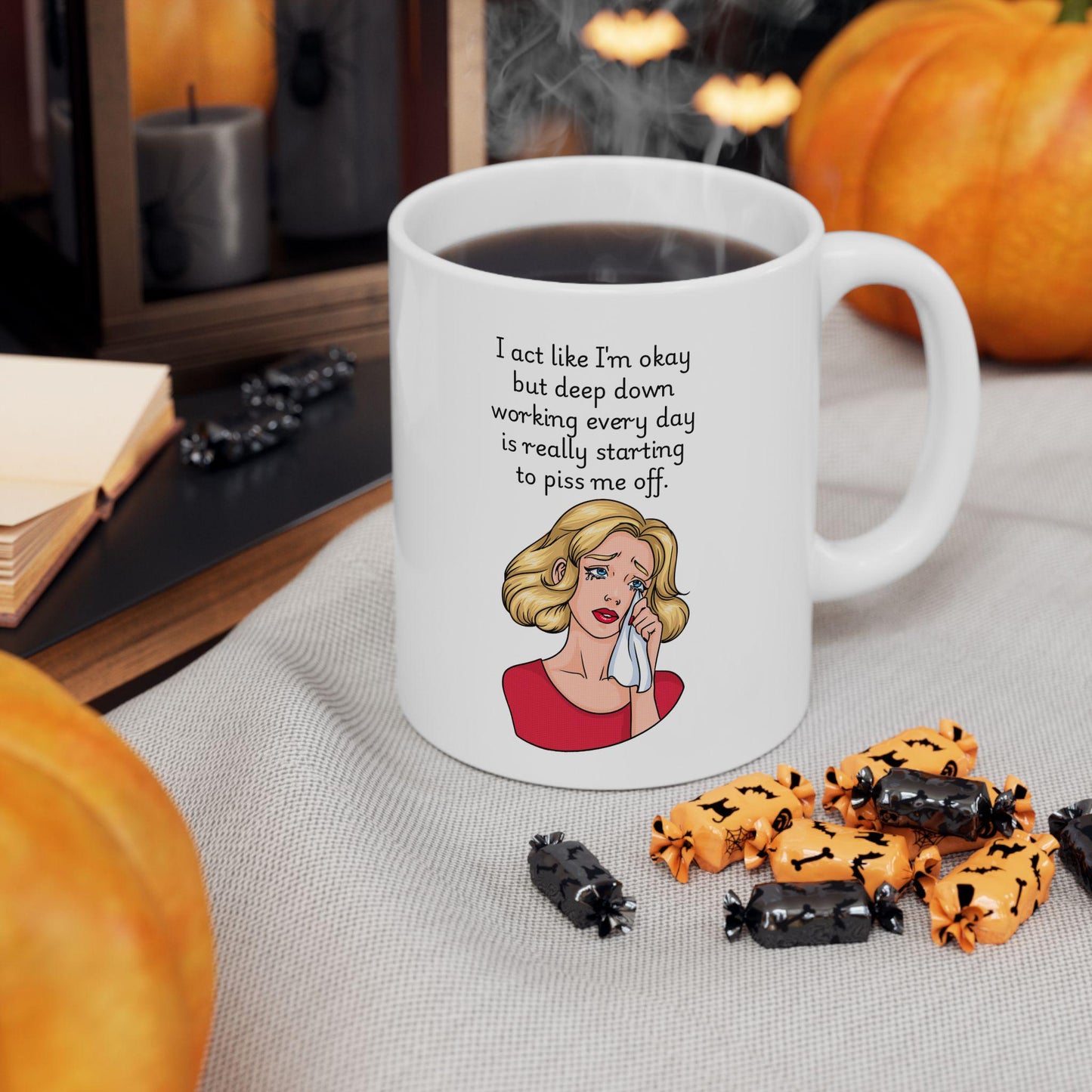 Retro Funny Ceramic Mug - I act like Im okay Design, Gift for Friends, Coffee Lovers, Birthday, Office Humor