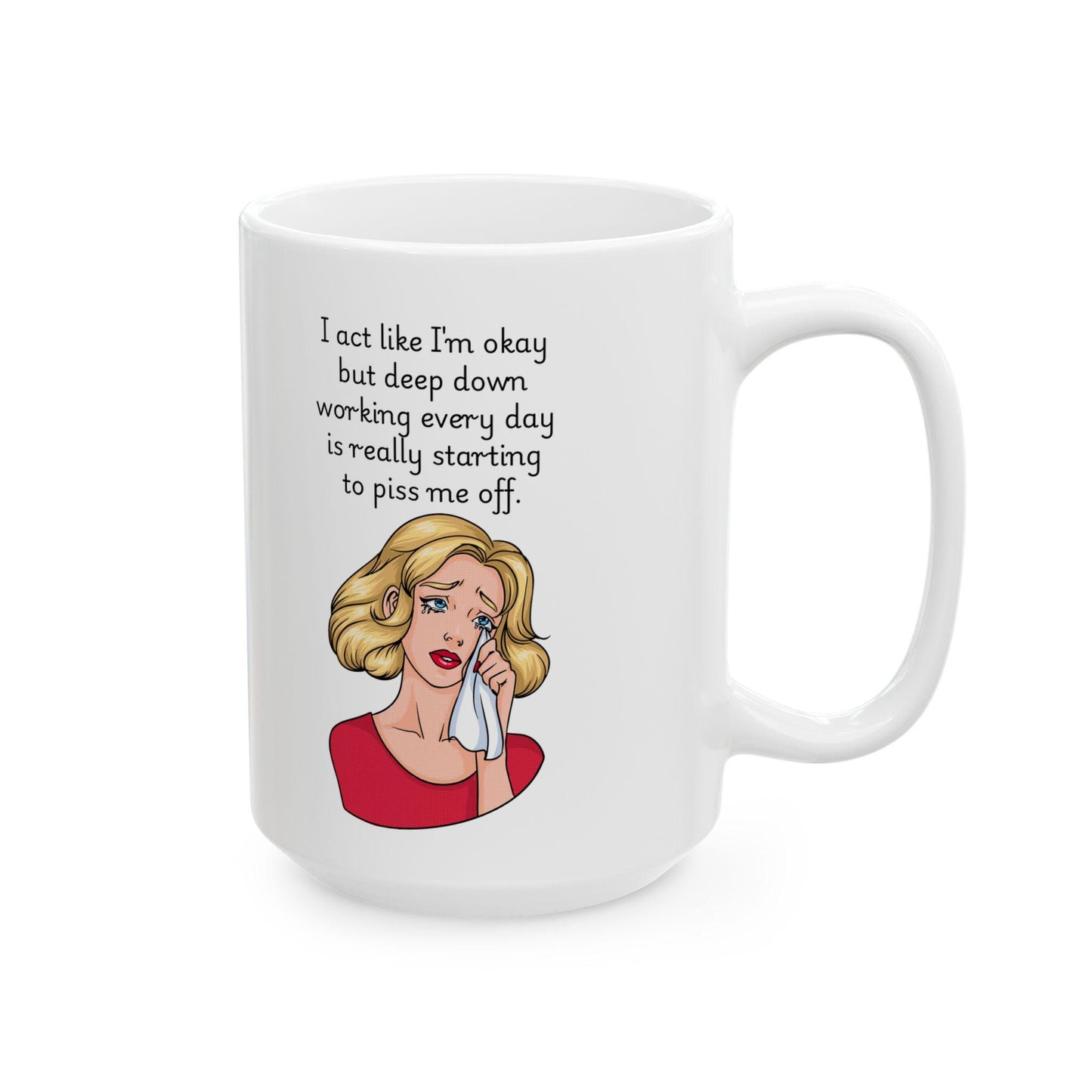 Retro Funny Ceramic Mug - I act like Im okay Design, Gift for Friends, Coffee Lovers, Birthday, Office Humor