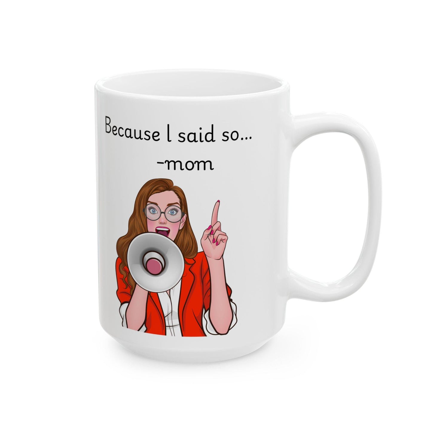Retro Funny Ceramic Mug - 'Because I said so' Design, Gift for Friends, Coffee Lovers, Birthday, Office Humor