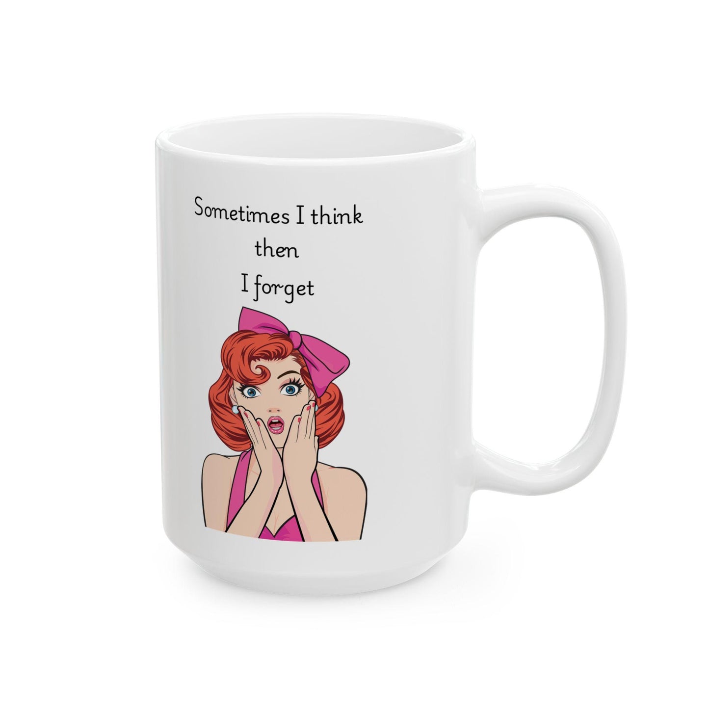 Retro Funny Ceramic Mug - 'Sometimes I Think Then I Forget' Design, Gift for Friends, Coffee Lovers, Birthday, Office Humor.