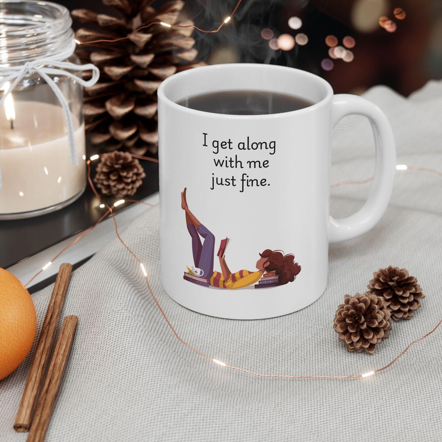 Retro Funny Ceramic Mug - I get along with me just fine Design, Gift for Friends, Coffee Lovers, Birthday, Office Humor