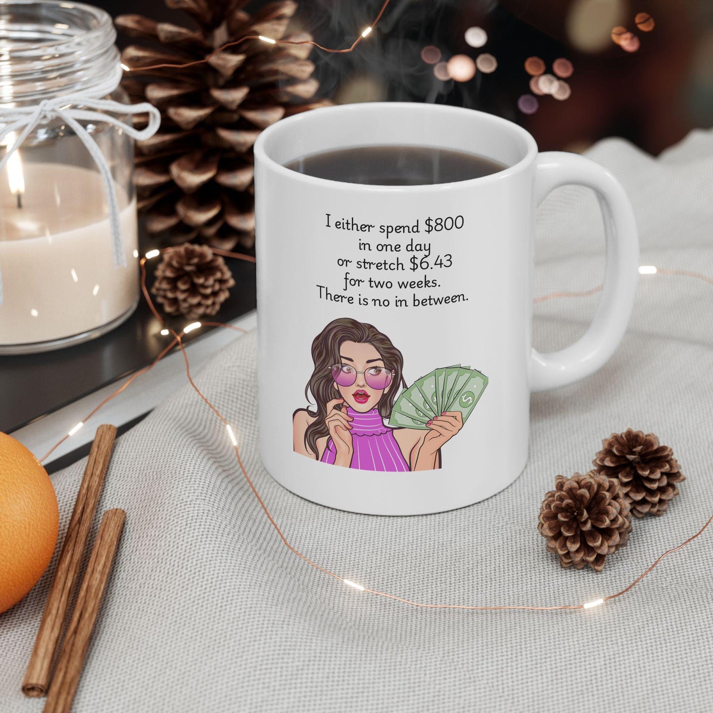 Retro Funny Ceramic Mug - I either spend 800 in one day -Gift for Friends, Coffee Lovers, Birthday, Office Humor