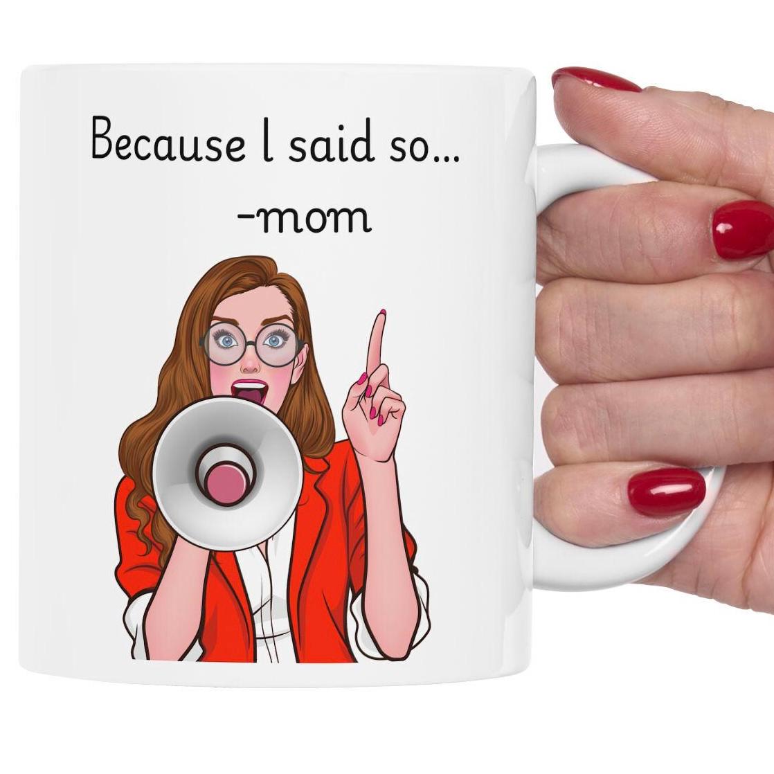 Retro Funny Ceramic Mug - 'Because I said so' Design, Gift for Friends, Coffee Lovers, Birthday, Office Humor