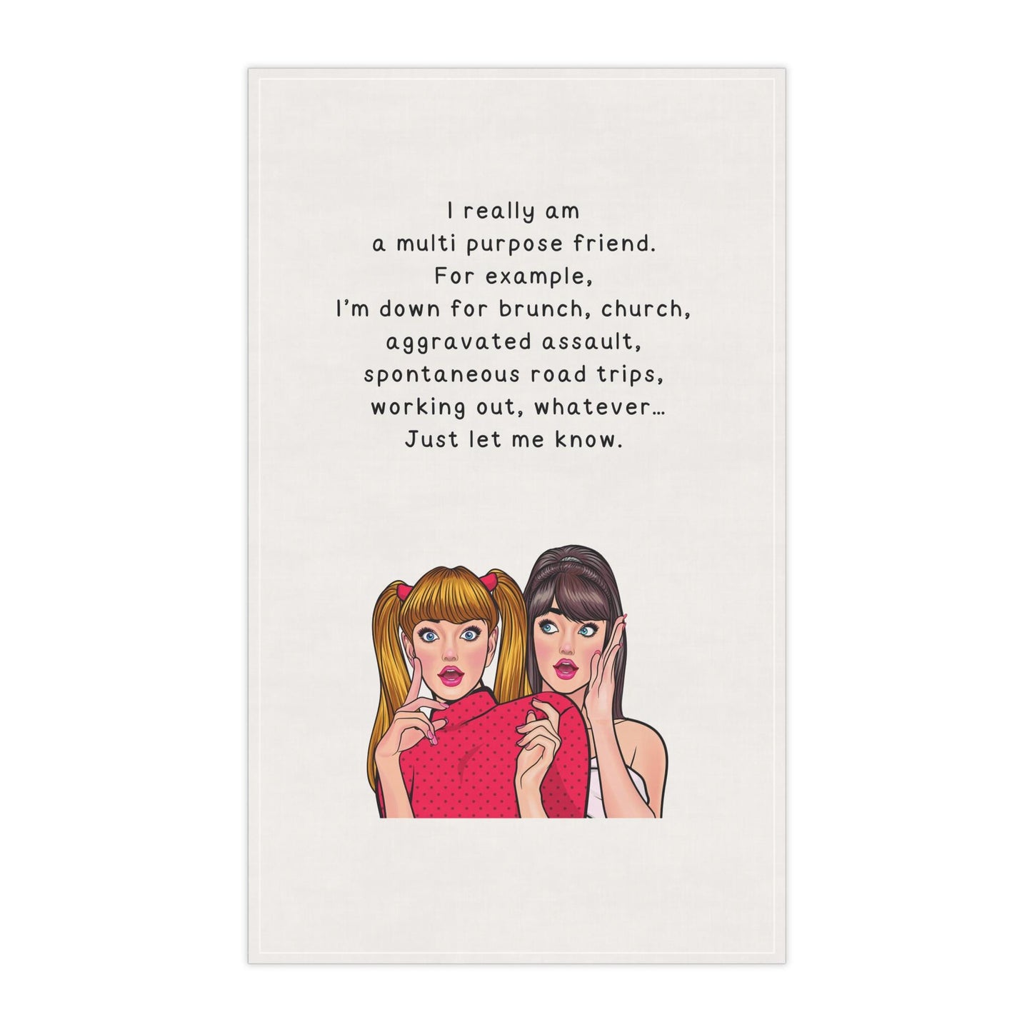 Friendship humor tea towel - great gift for friends.