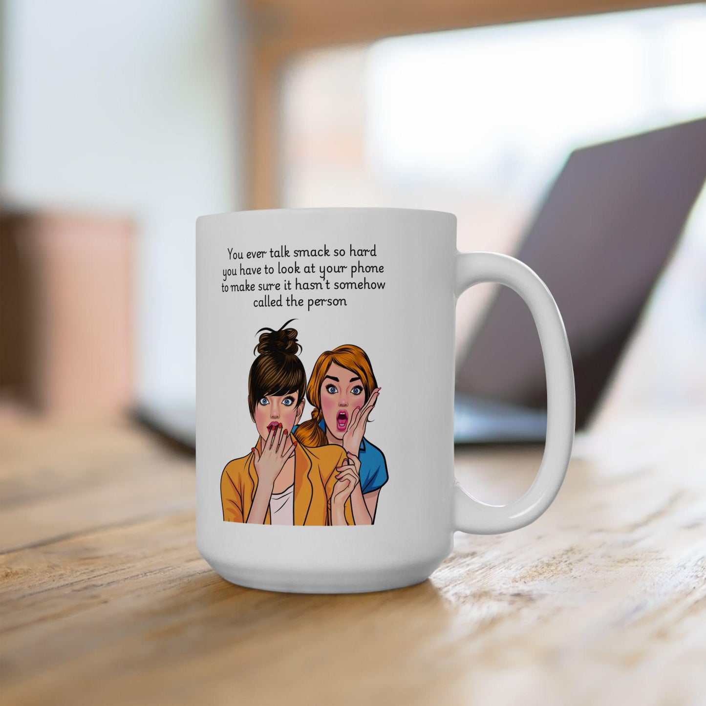 Retro Funny Ceramic Mug - You ever talk smack so hard Design, Gift for Friends, Coffee Lovers, Birthday, Office Humor