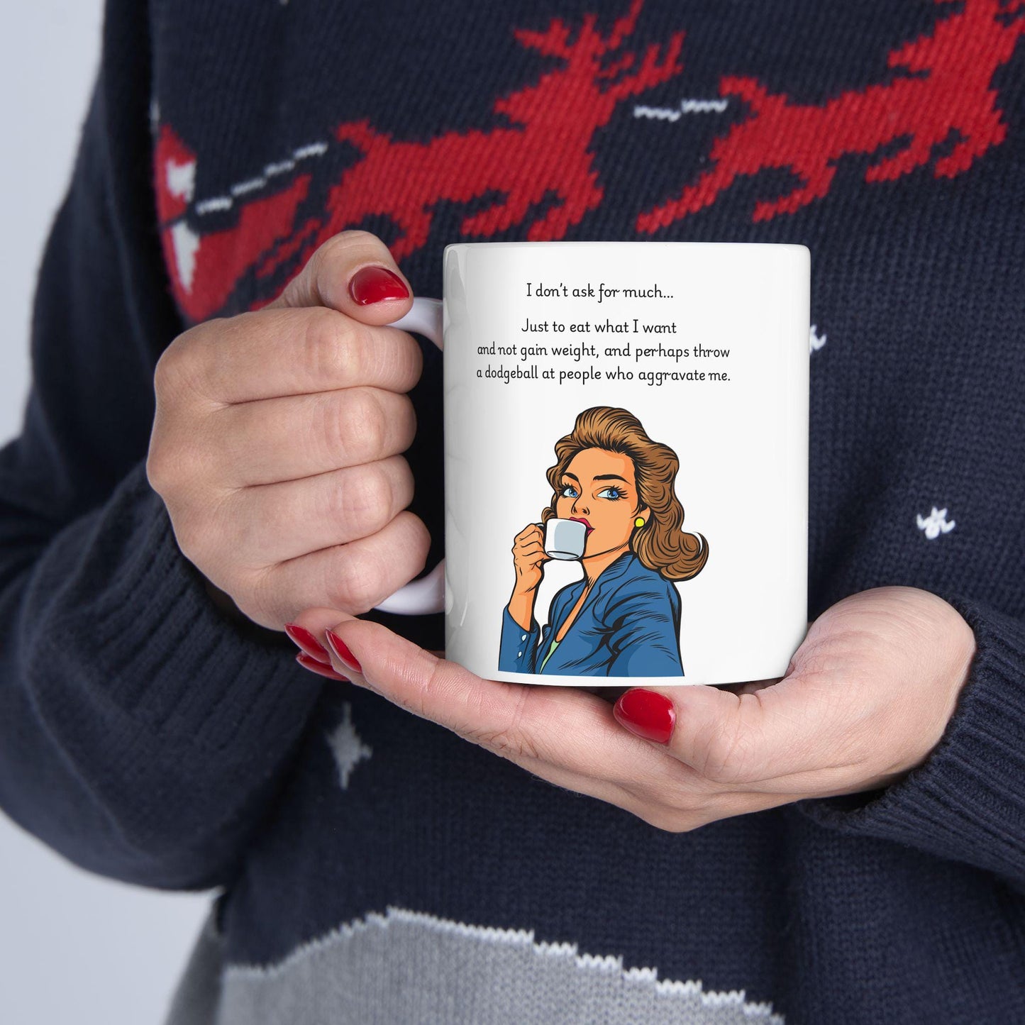 Retro Funny Ceramic Mug - I dont ask for much Design, Gift for Friends, Coffee Lovers, Birthday, Office Humor