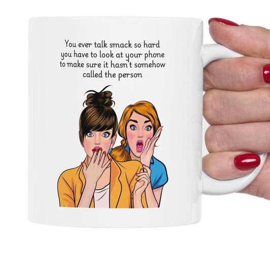 Retro Funny Ceramic Mug - You ever talk smack so hard Design, Gift for Friends, Coffee Lovers, Birthday, Office Humor