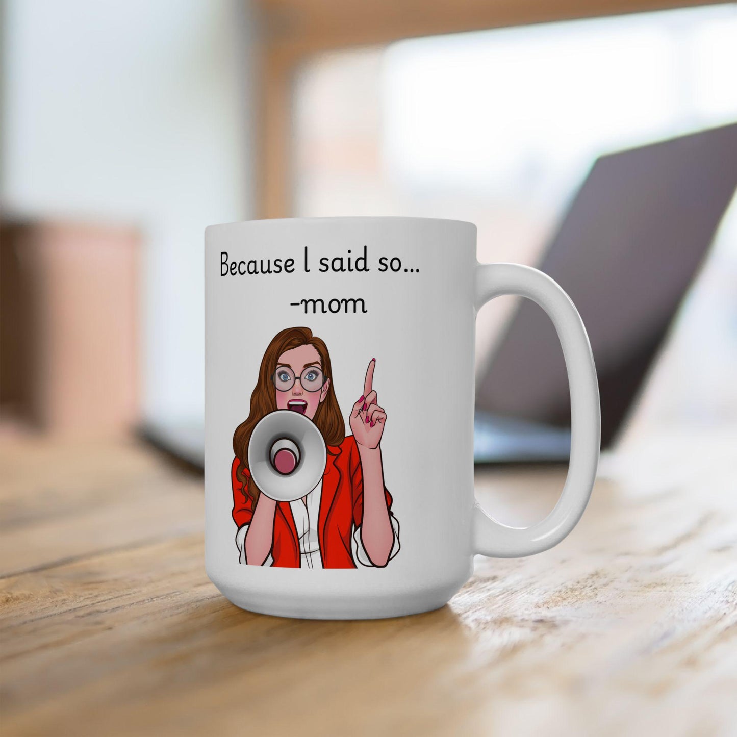 Retro Funny Ceramic Mug - 'Because I said so' Design, Gift for Friends, Coffee Lovers, Birthday, Office Humor