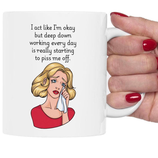 Retro Funny Ceramic Mug - I act like Im okay Design, Gift for Friends, Coffee Lovers, Birthday, Office Humor